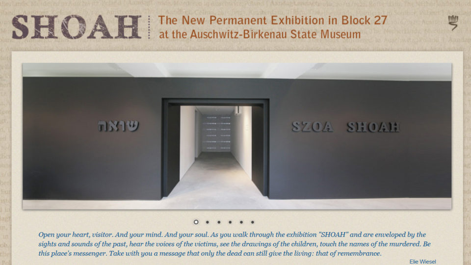 Exhibition SHOAH in Block 27 at Auschwitz-Birkenau Curated by Yad Vashem